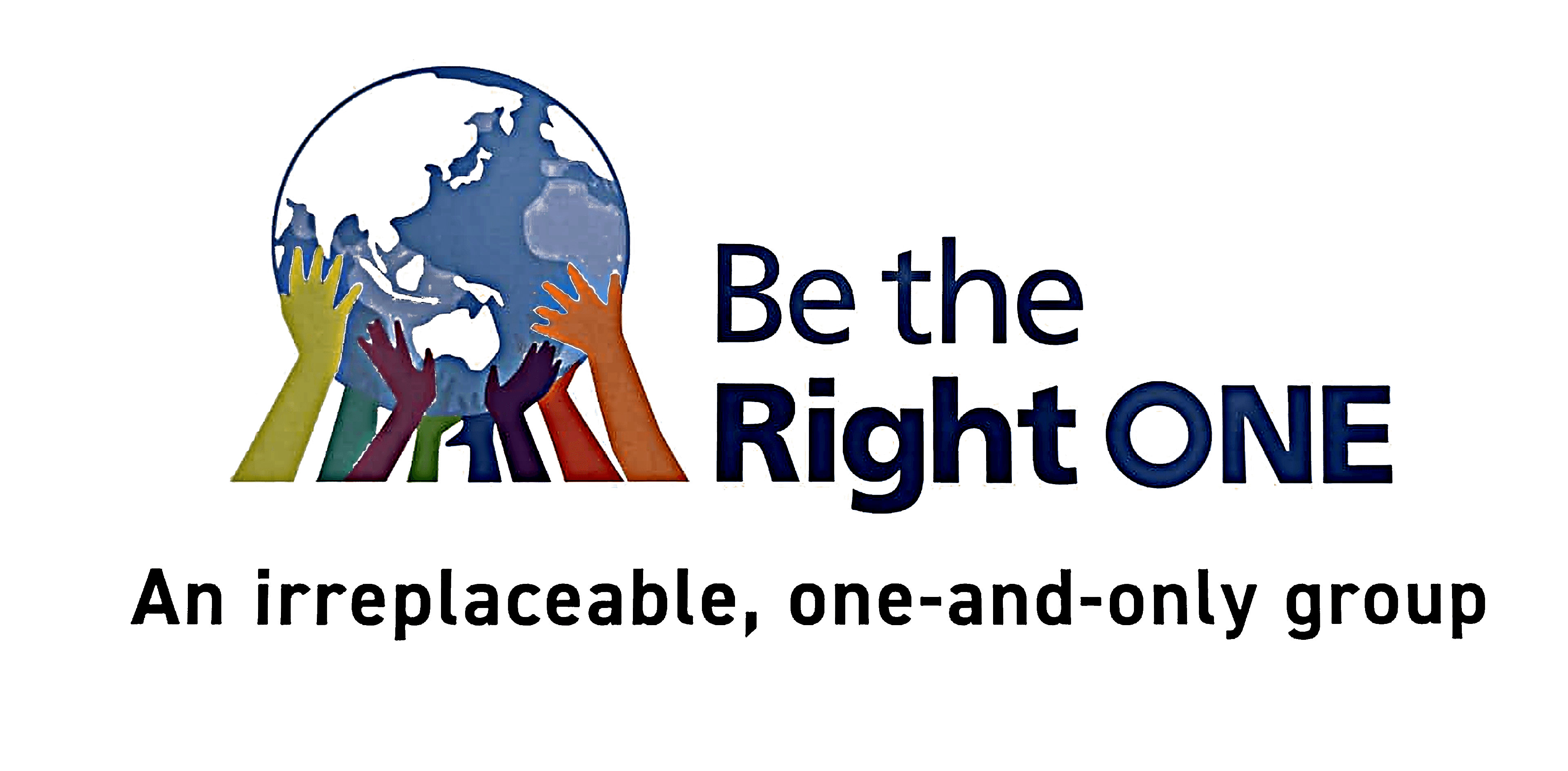 Be the Right ONE - An irreplaceable, one-and-only group